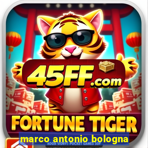 marco antonio bologna